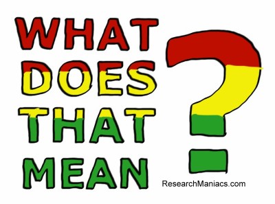 http://researchmaniacs.com/WhatDoes/WhatDoesThatMean.jpg