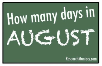How many days in August?