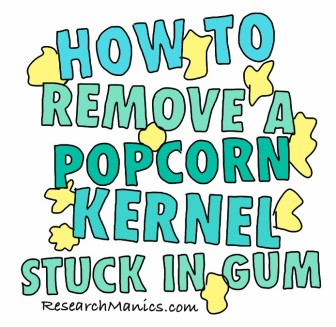 How to remove popcorn kernel stuck in gum