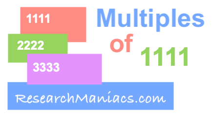 What are the multiples of 1111 Multiples of 1111