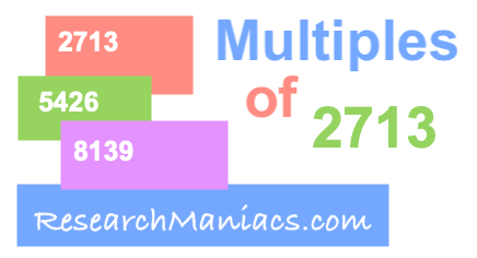 What are the multiples of 2713 Multiples of 2713