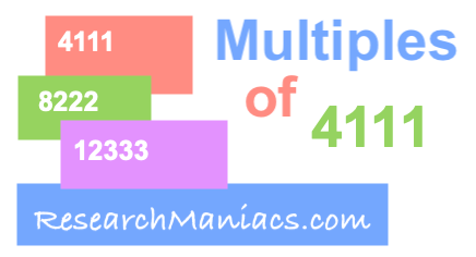 What are the multiples of 4111 Multiples of 4111