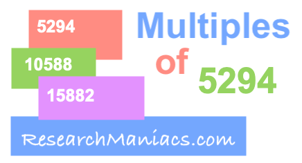 What are the multiples of 5294 Multiples of 5294