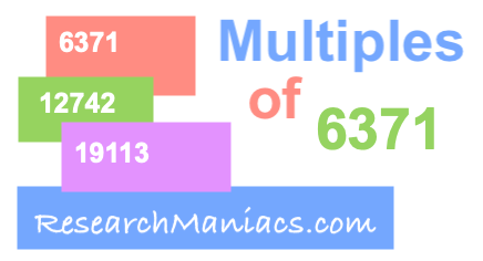What are the multiples of 6371 Multiples of 6371