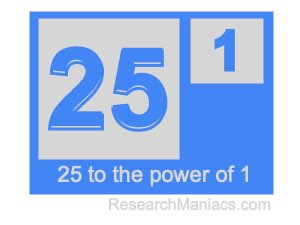 25 to the power of 1