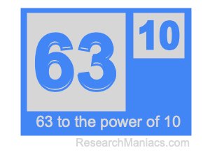 63 to the power of 10