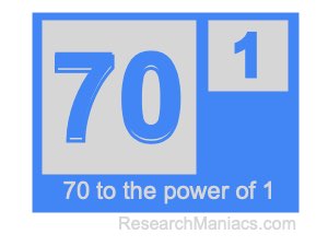 70 to the power of 1